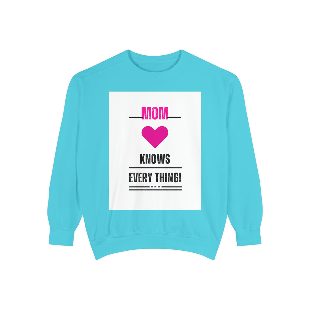 Mom Knows Everything Sweatshirt — Funny Mother's Day Pullover with Pink Heart