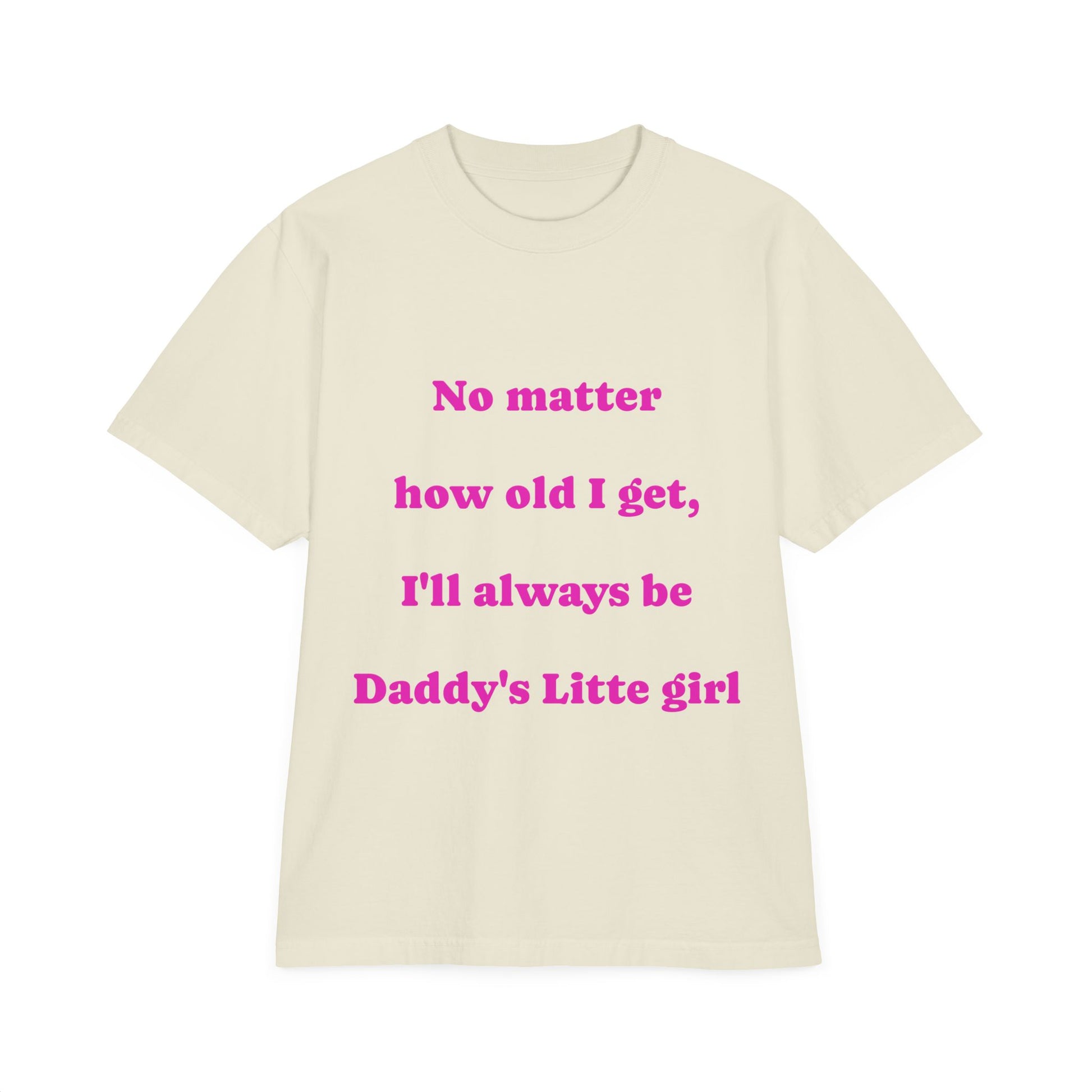 Daddy's Little Girl T-Shirt, Unisex Garment-Dyed Tee, Father's Day Gift, Cute Family Shirt, Everyday Comfort Wear, Pink Text Tee