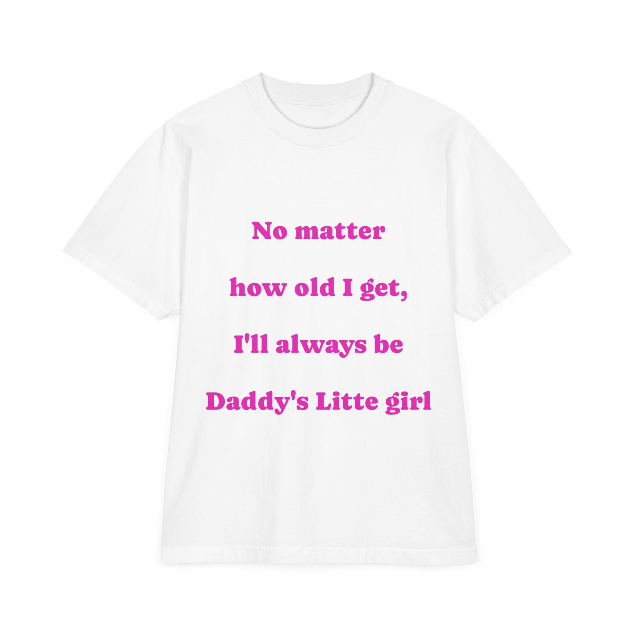 Daddy's Little Girl T-Shirt, Unisex Garment-Dyed Tee, Father's Day Gift, Cute Family Shirt, Everyday Comfort Wear, Pink Text Tee
