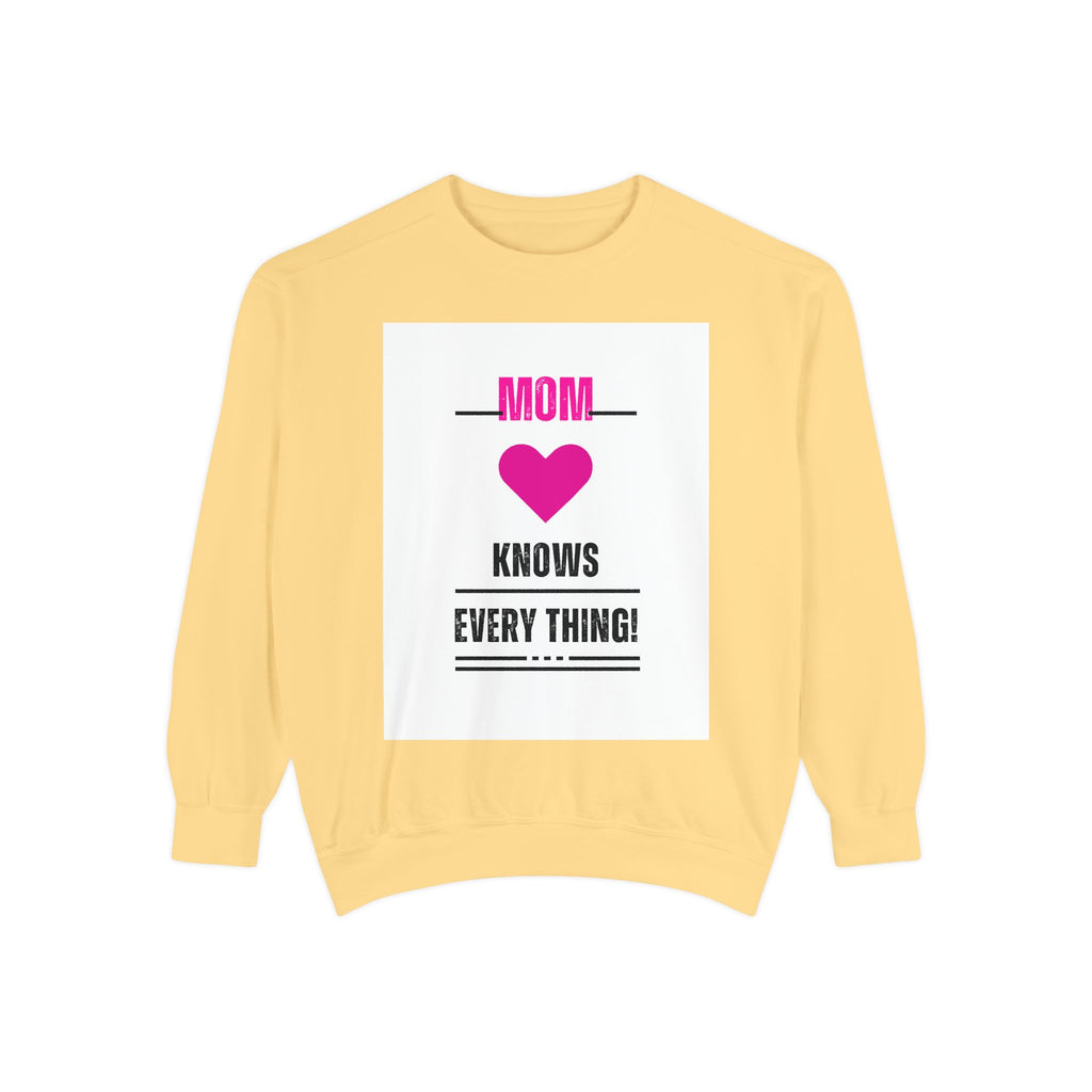 Mom Knows Everything Sweatshirt — Funny Mother's Day Pullover with Pink Heart
