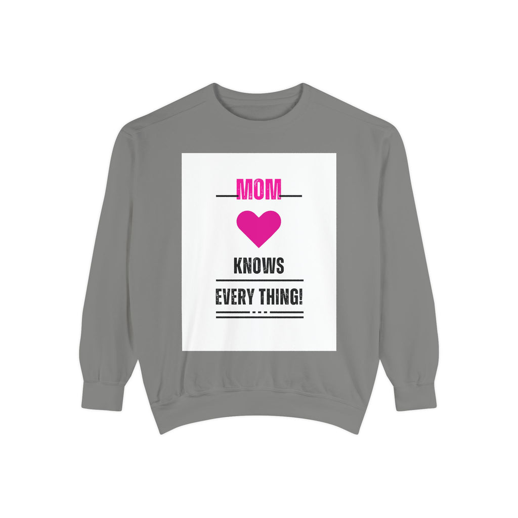 Mom Knows Everything Sweatshirt — Funny Mother's Day Pullover with Pink Heart