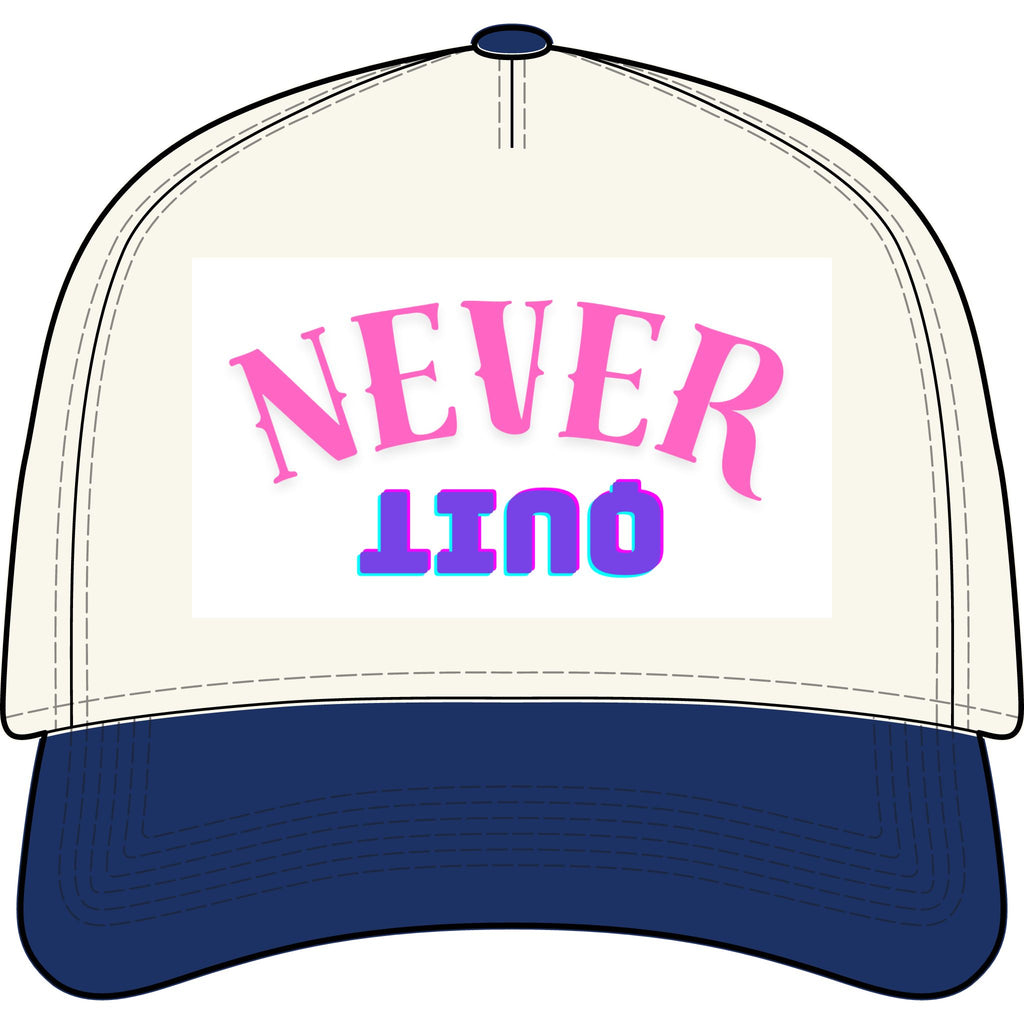 Never QUIT Cap - Two-Tone Trucker Hat with Retro Pink & Blue Text